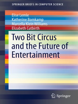 cover image of Two Bit Circus and the Future of Entertainment